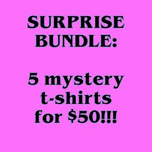5 MYSTERY T-SHIRTS FOR $50